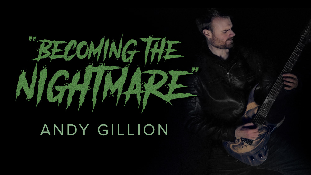 “Becoming the Nightmare” – Andy Gillion